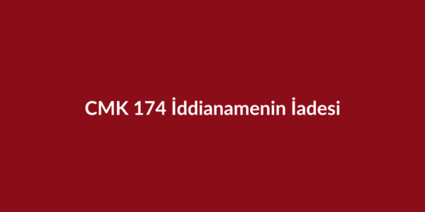 CMK 174 iddianamenin iadesi başlıklı bordo kurumsal görsel