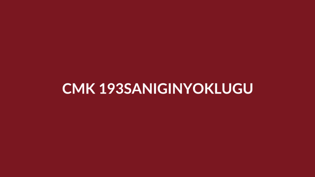 CMK 193 sanığın duruşmaya gelmemesi ve yokluğunda yargılama