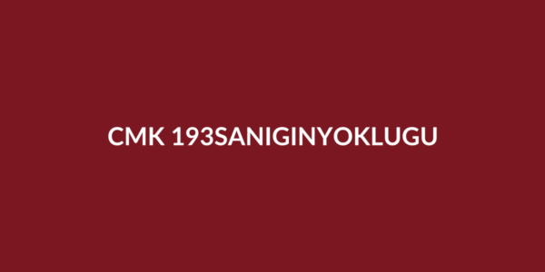 CMK 193 sanığın duruşmaya gelmemesi ve yokluğunda yargılama