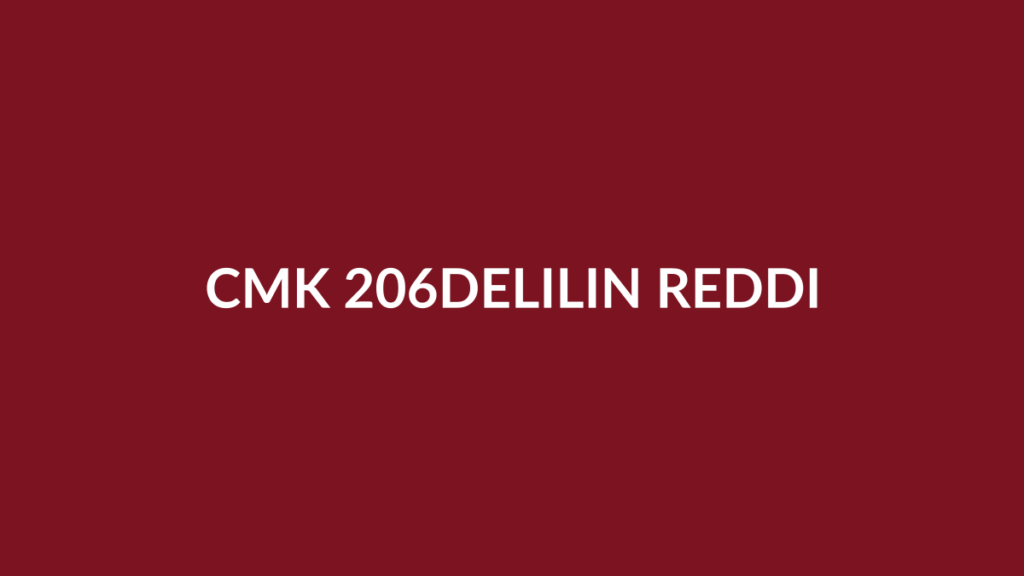 CMK 206 delillerin ortaya konulması, hukuka aykırı delil ve delil reddi